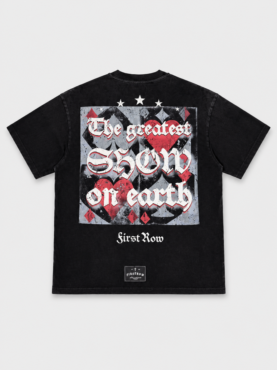 TSHIRT FIRST ROWGREATEST SHOW LAUGH NOW TEE